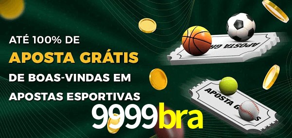 9999bra Ate 100% de Aposta Gratis